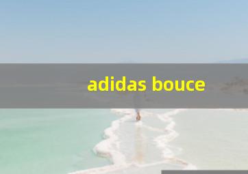 adidas bouce